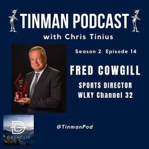 Fred Cowgill (Sports Director, WLKY) - Reflections on a 37 year run with the station and a look ahead to Kentucky Derby 150 and the PGA Championship