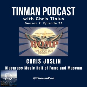 Chris Joslin - Bluegrass Music Hall of Fame and Museum / ROMP Festival