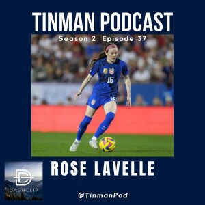 Rose Lavelle - US Women’s National Team Midfielder, Gold medalist, World Cup Champion