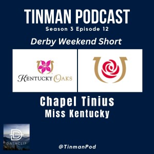 Chapel Tinius - Miss Kentucky (Oaks/Derby Short)