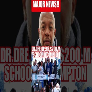 Dr. Dre’s Dream School — $200M Compton Campus! #dredre #breakingnews #entertainmentnews