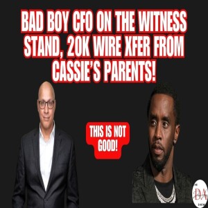 Bad Boy CFO Testifies: $20K Wire Sent to Diddy Revealed in Court #diddytrial