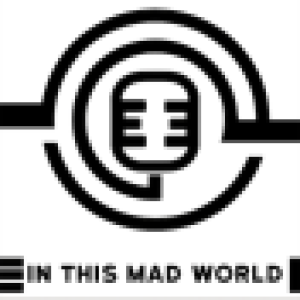 In This Mad World – Episode 1