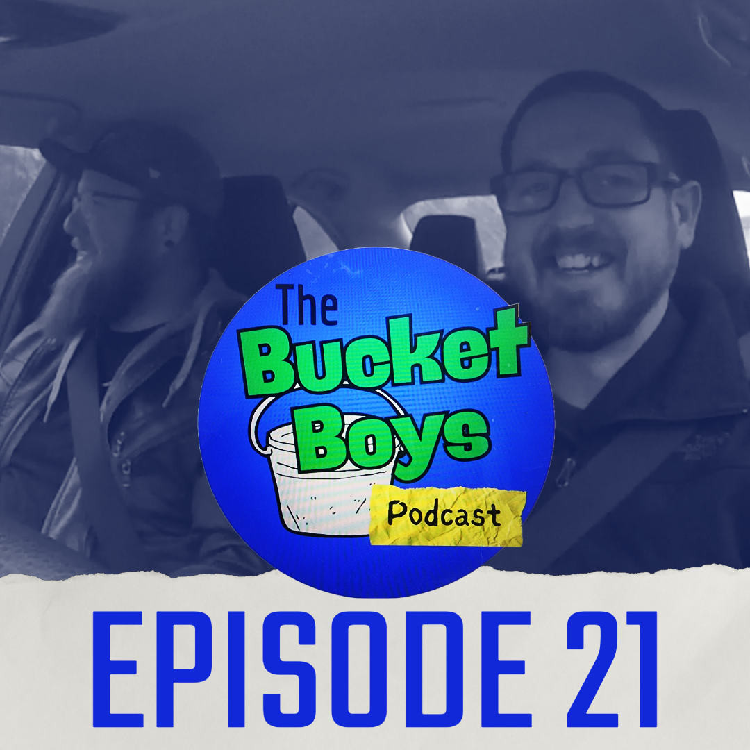 The Bucket Boys Podcast