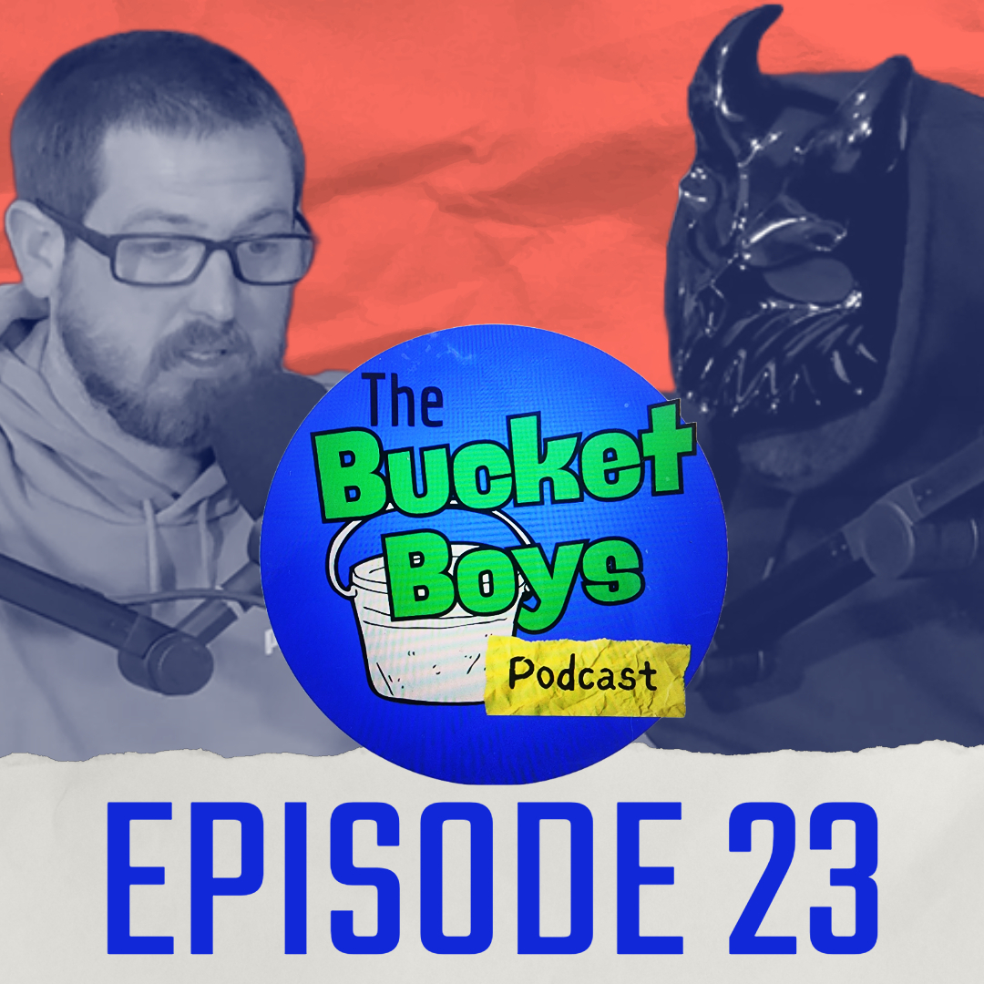 The Bucket Boys Podcast