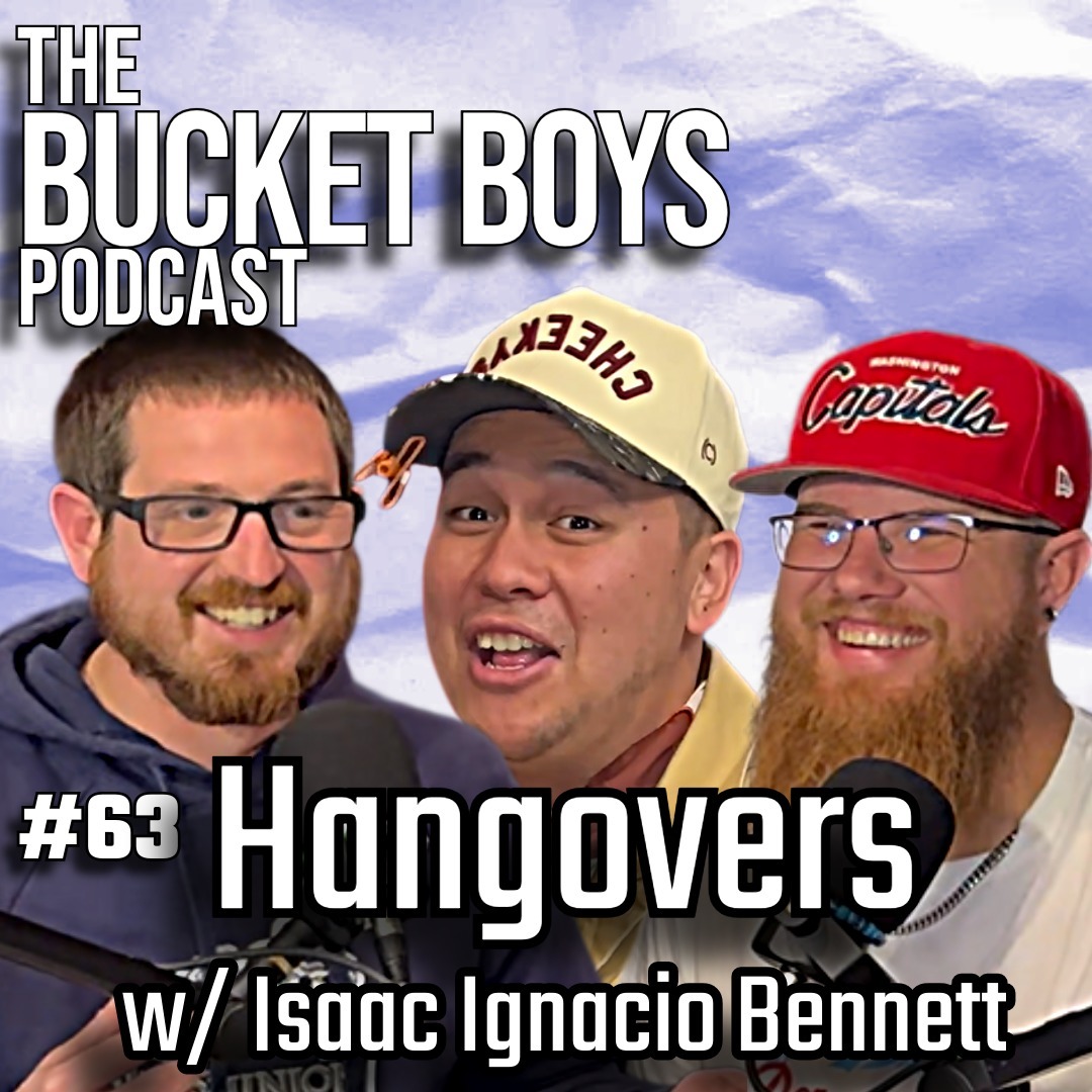 Episode 63: Hangovers w/ Isaac Ignacio Bennett episode artwork