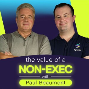 E4: the value of a non-exec with Paul Beaumont