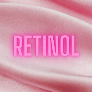 Retinol - what's all the buzz really about?