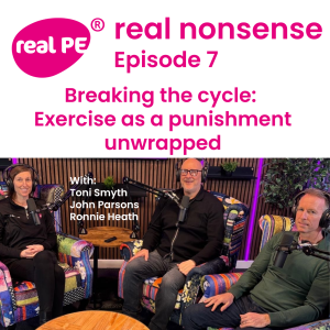 real nonsense episode 7: Breaking the cycle: Exercise as a punishment unwrapped