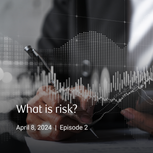 Episode #2 – What is Risk?