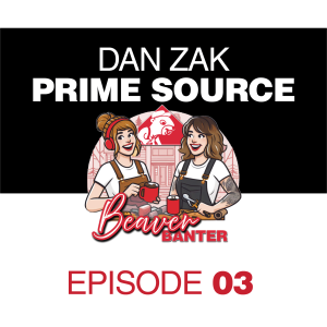 Beaver Banter Episode 03:  Building Success w/ Dan Zak & PrimeSource Building Products