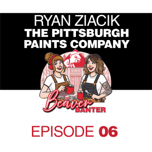 Beaver Banter by Busy Beaver:  Episode 06:  Inside the World of Paints w/ Ryan from The Pittsburgh Paints Company!