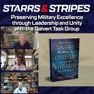 Preserving Military Excellence through Leadership and Unity with Tom Burbage and Bruce Davey of the Calvert Task Group