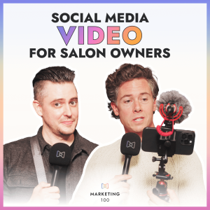 Our top 3 video tips for hairstylists and salon owners (from a pro videographer) | Marketing 100 | Ep. 12