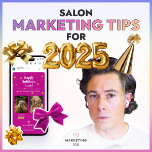 5 Simple Salon Marketing Strategies for 2025 (Part 2) | Marketing 100 | Ep. 38