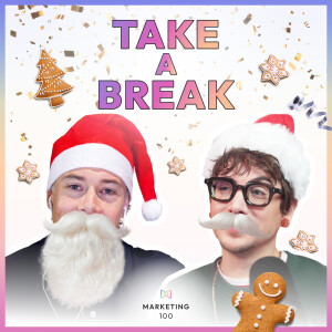 🎄Take a break, Charlie Brown | Marketing 100 | Ep. 28