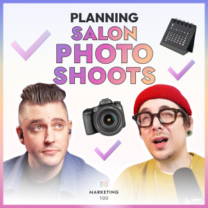 How to plan a salon photoshoot | Marketing 100 | Ep. 48