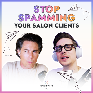 Salon email marketing just got EASY (and here's why) | Marketing 100 | Ep. 7