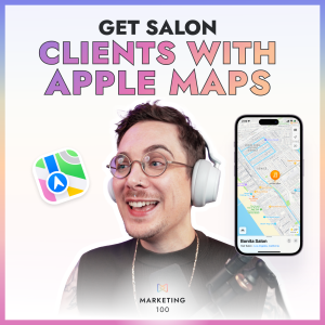 How to get more clients as a hairstylist with Apple Maps | Marketing 100 | Ep. 14