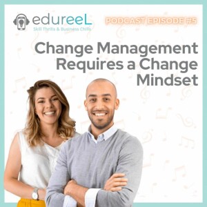 Change Management Requires a Change Mindset