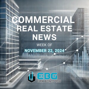 Commercial Real Estate News – Week of November 22, 2024