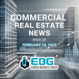 Commercial Real Estate News – Week of February 14, 2025