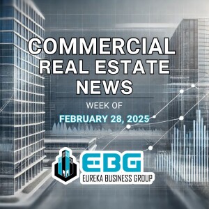 Commercial Real Estate News – Week of February 28, 2025