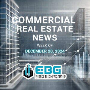 Commercial Real Estate News – Week of December 20, 2024