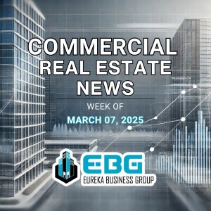 Commercial Real Estate News – Week of March 07, 2025