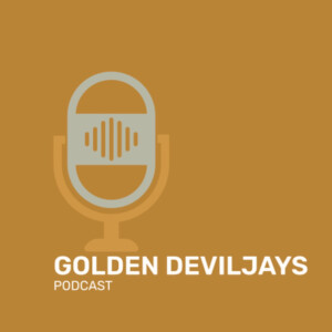 Golden Deviljays Podcast Episode #1