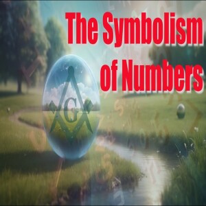 Freemasonry - The Symbolism of Numbers