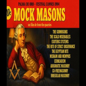 Mockeries and Mavericks: Spurious and Irregular Freemasonic Orders (Members only preview)