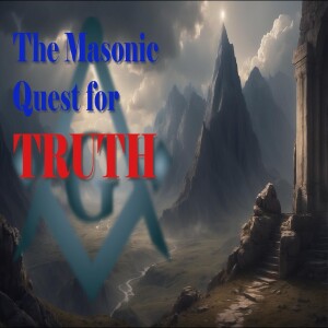 Freemasonry - The Masonic Quest for Truth