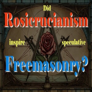 Rosicrucianism and Freemasonry (Members only preview)