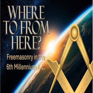 Freemasonry - Where to From Here?