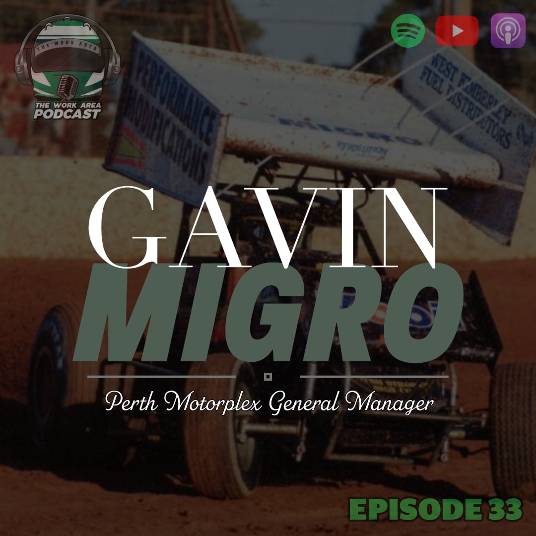 Episode 34: Gavin Migro – Perth Motorplex General Manager