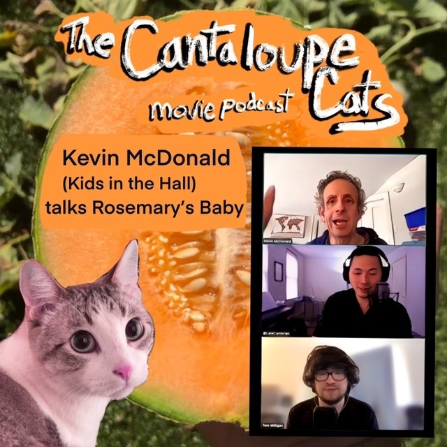 The Cantaloupe Cats Movie Podcast w/ John and Tom