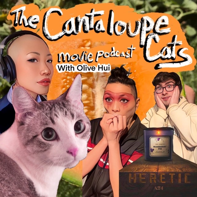 The Cantaloupe Cats Movie Podcast w/ John and Tom