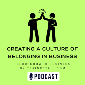 Creating a Culture of Belonging in Business