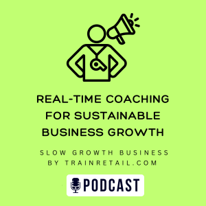 Real-Time Coaching for Sustainable Business Growth