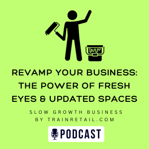 Revamp Your Business: The Power of Fresh Eyes and Updated Spaces