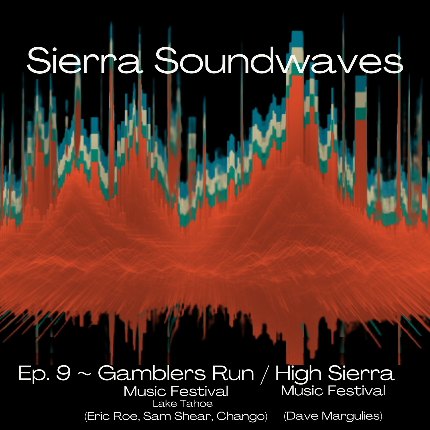 Sierra Soundwaves Episode 9 with High Sierra & Gamblers Run Music Festival