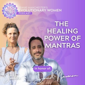Evolutionary Women In Honor of David Newman: The Healing Power of Mantras