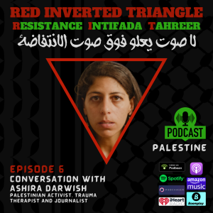 Conversation with Palestinian trauma therapist Ashira Darwish