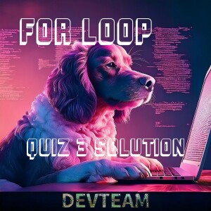 Coding Dog: Fun Programming with For Loop & Quiz 3 Solution