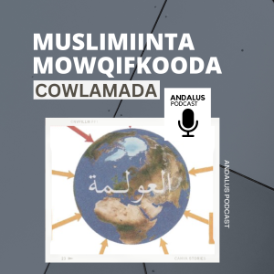Muslimiinta & Mowqifka uga Aadan Cowlamada [07]