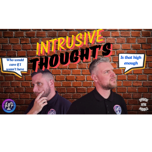 Intrusive Thoughts (Ep1)