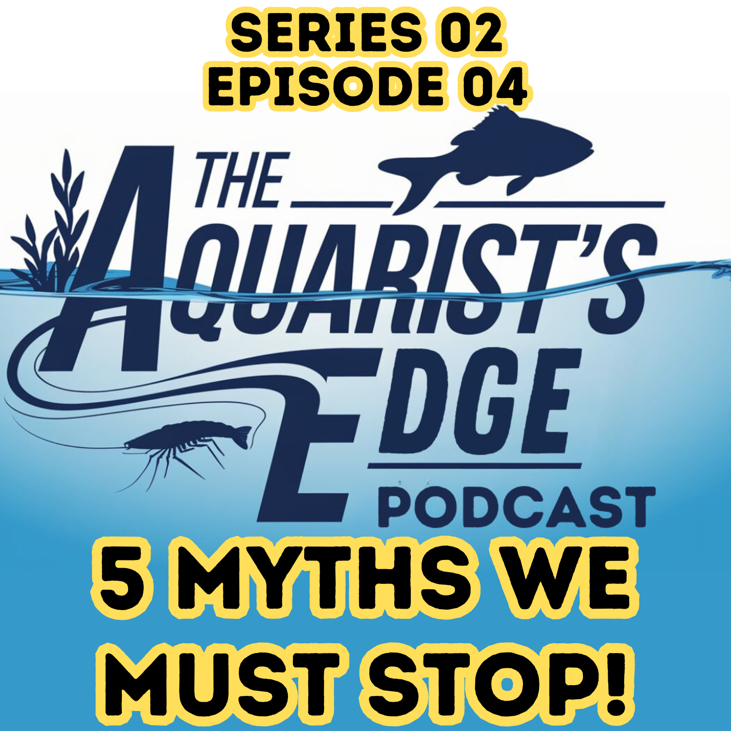 The Aquarist’s Edge [Weekly Aquarium Podcast]