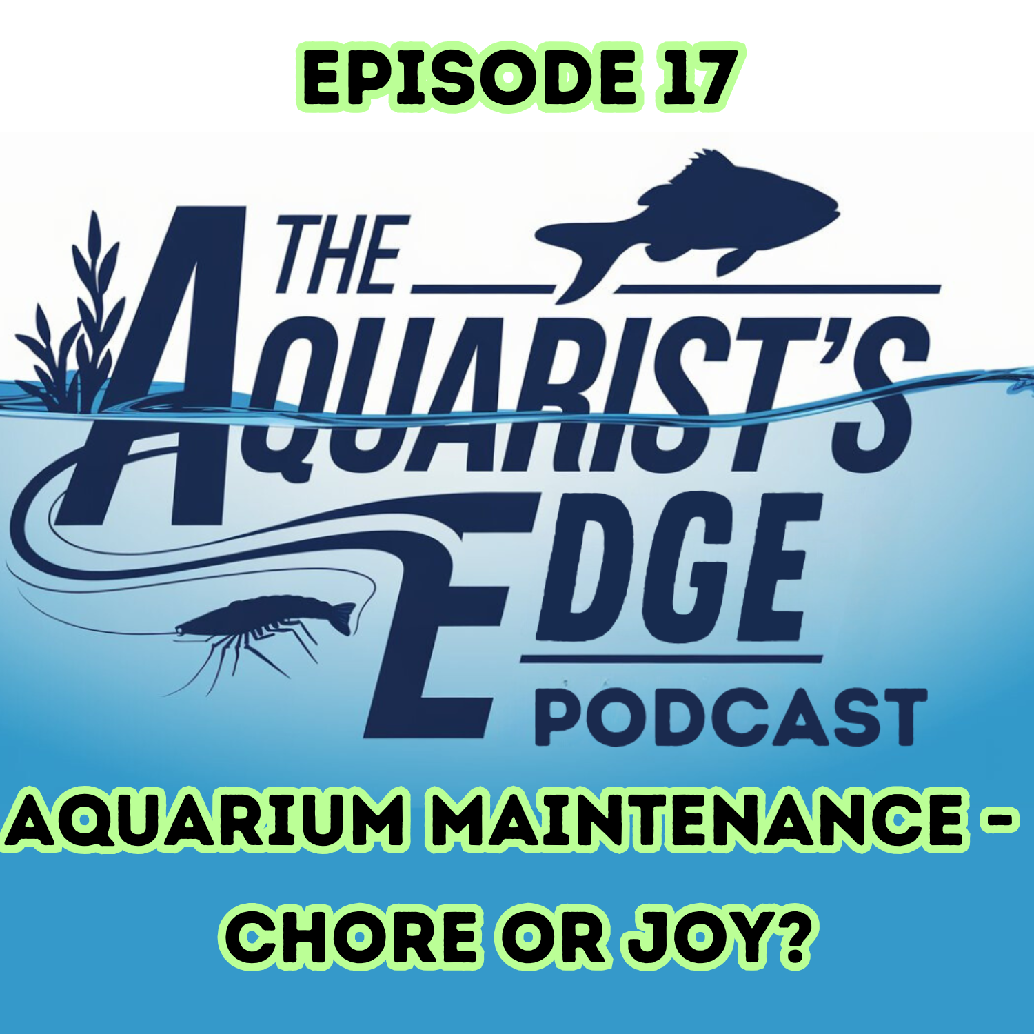 The Aquarist’s Edge [Weekly Aquarium Podcast]