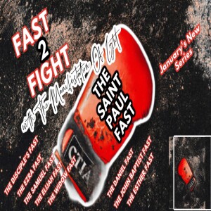 TMOL Presents: If You Need Wisdom and Decision Making Skills: The Saint Paul Fast